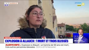 Explosion à Allauch: une habitante voisine du bâtiment touché témoigne