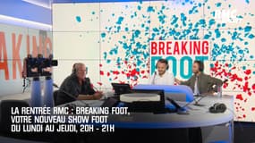 La rentrée RMC : Breaking Foot, votre nouveau show foot de 20H à 21H