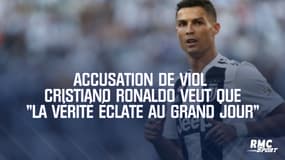 Accusation de viol : Cristiano Ronaldo veut que "la vérité éclate au grand jour"