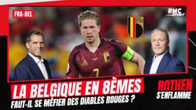France - Belgique : "Ils ont montré plus de qualités que nous depuis un an", se méfie Rothen