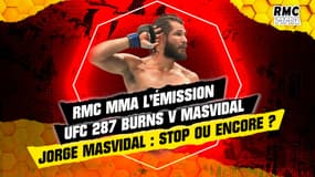 RMC MMA l'émission : UFC 287, Masvidal peut-il encore rêver d'une ceinture ?