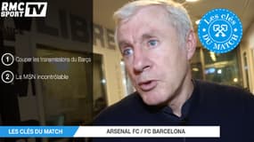 Les clés du match Arsenal / Barça avec Luis Fernandez