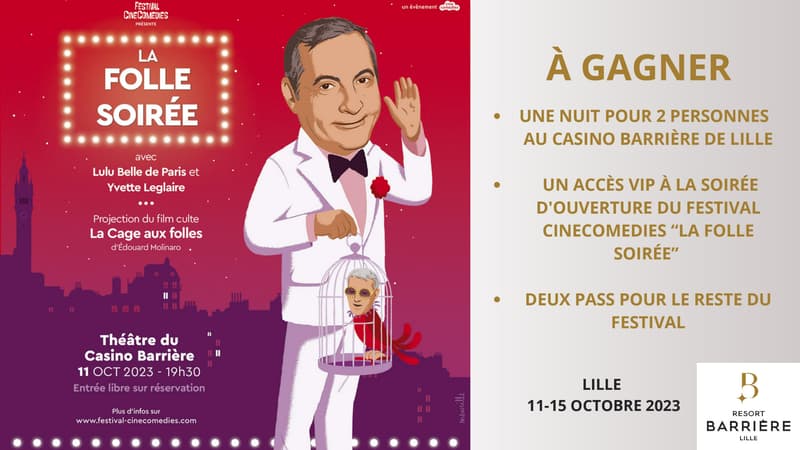 A GAGNER : UNE NUIT POUR 2 PERSONNES AU CASINO BARRIERE DE LILLE PLUS UN ACCES VIP A LA SOIREE D'OUVERTURE DU FESTIVAL CINECOMEDIES "LA FOLLE SOIREE " ET DEUX PASS POUR LE RESTE DU FESTIVAL