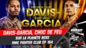 Davis-Garcia, choc de feu sur la planète boxe (RMC Fighter Club)