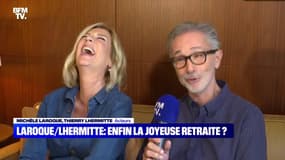 Laroque/Lhermitte : enfin la joyeuse retraite ? - 19/07