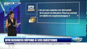 BFM Business avec vous : Peut-on verser un salaire en cryptomonnaies ? - 31/08