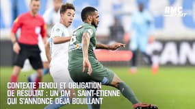Contexte chaud et obligation de résultat : un OM - Saint-Étienne qui s'annonce bouillant