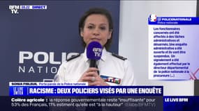 Sonia Fibleuil, porte-parole de la Police nationale: "Nous condamnons avec une grande fermeté tous les propos de nature raciste"