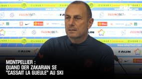 Montpellier : Quand Der Zakarian se "cassait la gueule" au ski