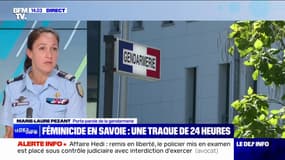  Féminicide en Savoie: "On a mis beaucoup de moyens pour interpeller cette personne dans les 24 heures" indique Marie-Laure Pezant, porte-parole de la gendarmerie
