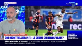 Virage Marseille du lundi 26 février - OM-Montpellier (4-1) : le début du renouveau ? 