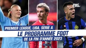Premier League, Liga, Serie A ... Le programme foot de la fin d'année