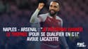 Naples - Arsenal : "Je préférerais gagner le trophée (pour se qualifier en C1)" avoue Lacazette