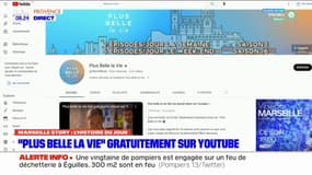 "Plus belle la vie" de retour gratuitement sur YouTube