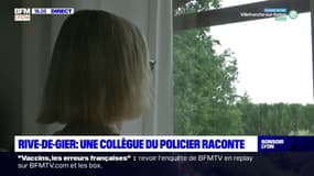 Rive-de-Gier : une collègue du policier raconte