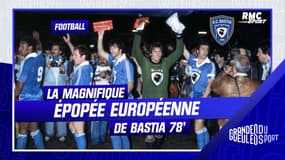 Football : La magnifique épopée européenne de Bastia 78’