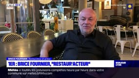 Lyon: Brice Fournier, restaurateur et acteur