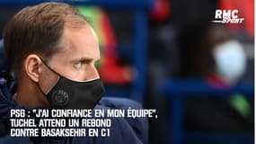 PSG : "J’ai confiance en mon équipe", Tuchel attend un rebond contre Başakşehir en C1