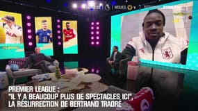 Premier League : "Il y a beaucoup plus de spectacles ici", la résurrection de Bertrand Traoré