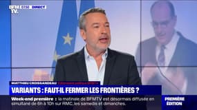 L’édito de Matthieu Croissandeau: Variants, faut-il fermer les frontières ? - 14/01