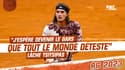 Roland-Garros : "J'espère devenir le gars que tout le monde déteste" lâche Tsitsipas