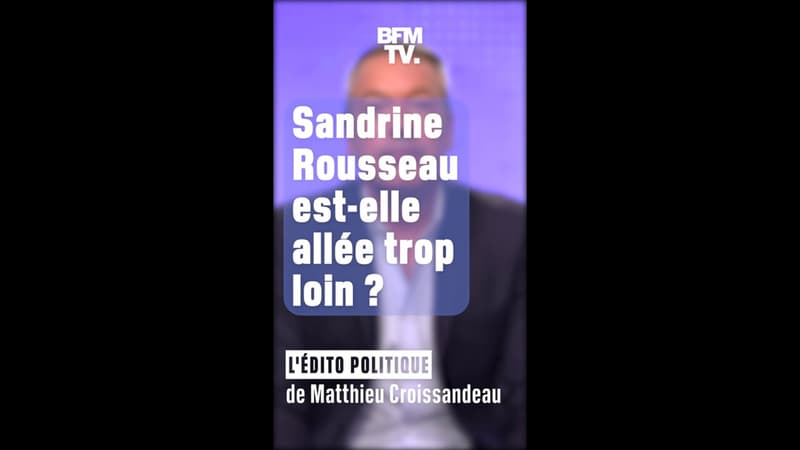 ÉDITO - Sandrine Rousseau est-elle 