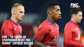 PSG : "La façon de s'entraîner n'est pas bonne" critique Rothen