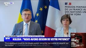 Guerre en Ukraine: "Ce dont nous avons le plus besoin, c'est de la patience et de votre foi en l'Ukraine", affirme le ministre des Affaires étrangères ukrainien, Dmytro Kuleba