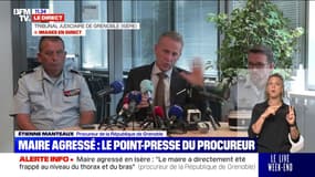 Maire agressé en Isère: "Le maire a directement été frappé au niveau du thorax et du bras", déclare Étienne Manteaux, procureur de la République de Grenoble