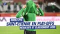 Ligue 2: Saint-Etienne en play-offs, classement final et programme
