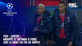 PSG - Leipzig : Neymar et Mbappé à fond sur le banc en fin de match