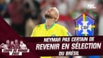 Coupe du monde 2022 : Neymar "ne garantit pas à 100%" qu’il reviendra en sélection du Brésil
