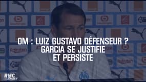 OM : Luiz Gustavo défenseur ? Garcia se justifie et persiste