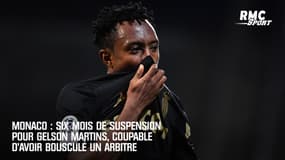 Monaco : six mois de suspension pour Gelson Martins, coupable d'avoir bousculé un arbitre