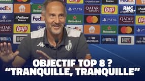 Ligue des champions : Objectif top 8 pour Monaco ? "Tranquille, tranquille" calme Hütter