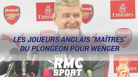 Les joueurs anglais "maîtres" du plongeon pour Wenger