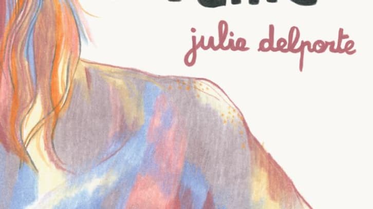"Corps vivante" de Julie Delporte "Corps vivante" de Julie Delporte