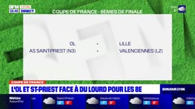 Coupe de France: l'OL et Saint-Priest face à Lille et Valenciennes en 8e de finale