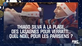 PSG : Thiago Silva à la plage, des lasagnes pour Verratti... Quel Noël pour les Parisiens ?