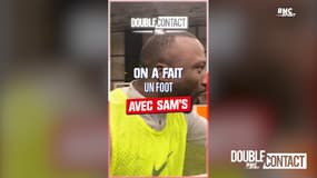Double Contact - On a tapé un foot avec Sam's