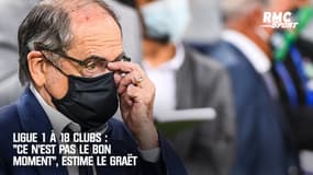 Ligue 1 à 18 clubs : "Ce n'est pas le bon moment", estime Le Graët