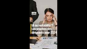 IA ou rentabilité ? Les priorités des dirigeants pour 2024