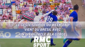 Le geste stupide du week-end vient du Brésil avec un (vrai) tacle à la gorge