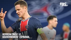 PSG : Herrera tacle le gouvernement espagnol
