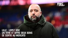 Lille : Lopez vise un titre et offre deux bons de sortie au mercato