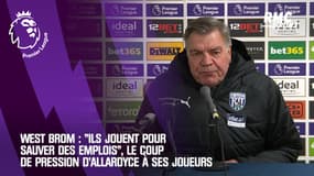 West Brom : "Ils jouent pour sauver des emplois", le coup de pression d'Allardyce à ses joueurs