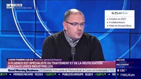 Louis-Fabien Lucas (E-Fluence) : E-Fluence est spécialiste du traitement et de la réutilisation des eaux usées industrielles - 03/02