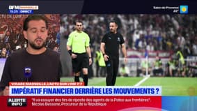 Virage Marseille du mercredi 3 septembre - Impératif financier derrière les mouvements ?