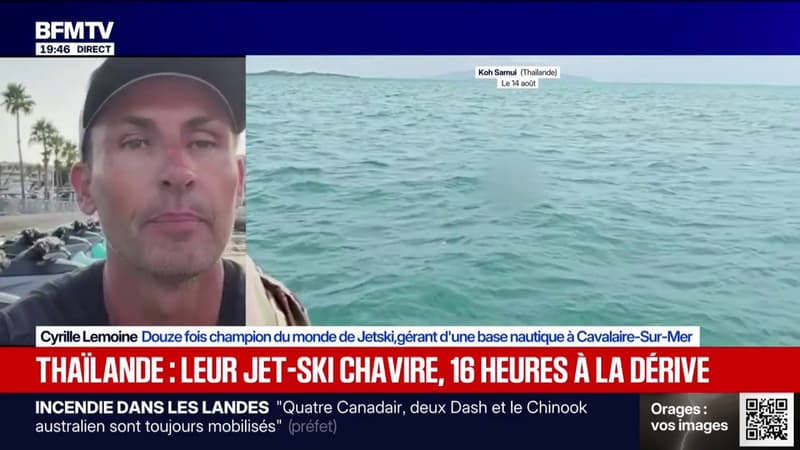 Jet-ski qui dérive en Thaïlande: "C'est quelque chose qui n'est pas du tout fréquent", explique Cyrille Lemoine, 12 fois champion du monde de jet-ski