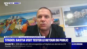 Le président du SC Bastia propose "d'être un site pilote" pour un retour du public dans les stades